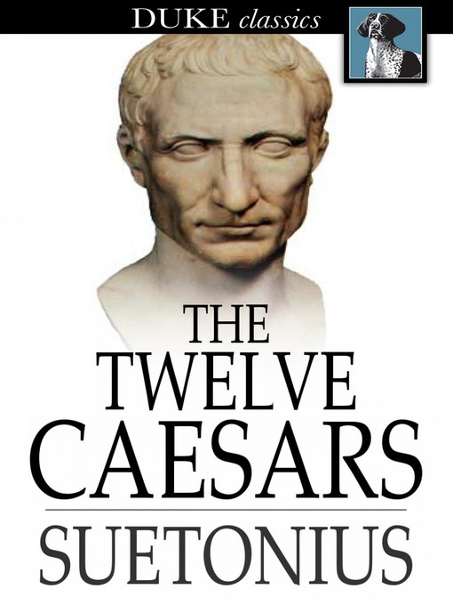 Title details for The Twelve Caesars by Suetonius - Available